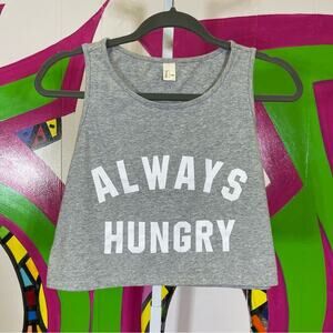 Gray 'Always Hungry' Crop Top, Size Large. Excellent condition!